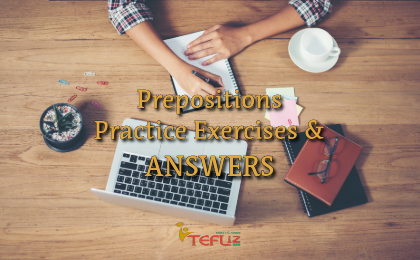 Prepositions Practice Exercises and Answers