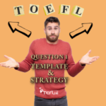 TOEFL Speaking Question 1 Template and Strategy