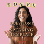 TOEFL Speaking Question 3 Template