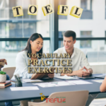 TOEFL Vocabulary Practice Exercises - Set 1