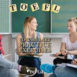 TOEFL Vocabulary Practice Exercises - Set 2