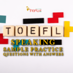 TOEFL Speaking Sample Practice Questions and Answers