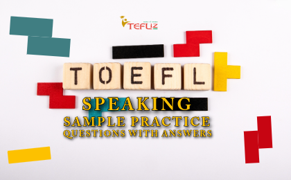 TOEFL Speaking Sample Practice Questions and Answers